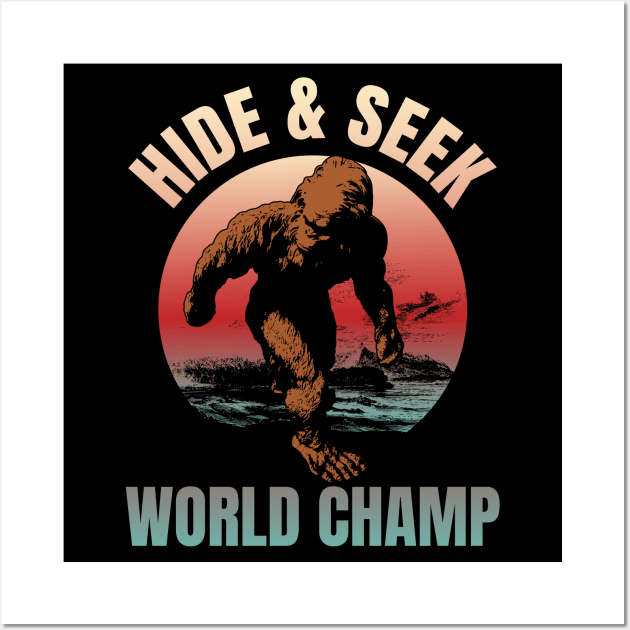 Hide & Seek world champ, bigfoot, sasquatch, world champion Wall Art by Lekrock Shop